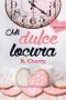 [Mi locura 01] • Mi Dulce Locura